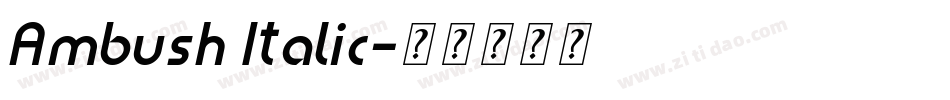 Ambush Italic字体转换